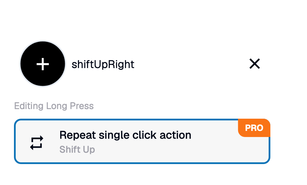 Una pulsación larga sin nada asignado repite el clic simple: mantén para seguir cambiando El editor de botón para shiftUpRight, «Editando Pulsación larga», con una tarjeta seleccionada que dice «Repetir acción de un solo clic — Shift Up» con insignia PRO naranja