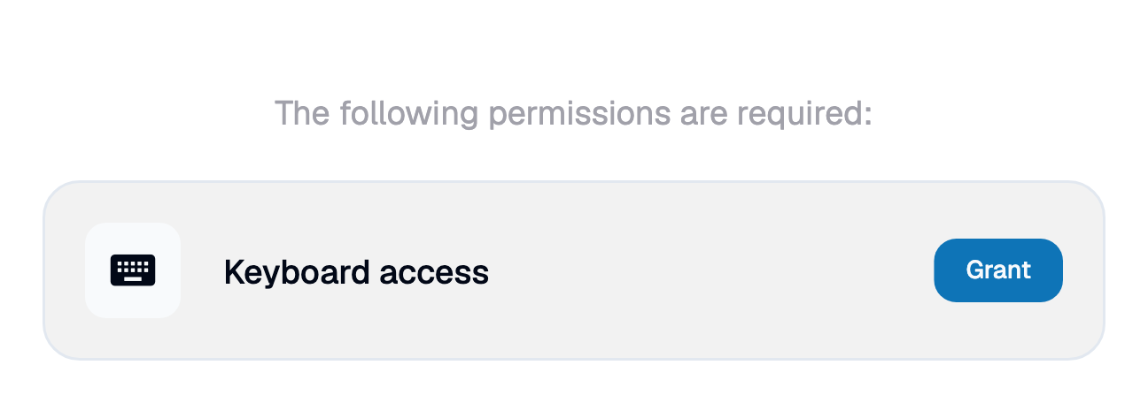 The permission sheet reading "The following permissions are required:" with a single "Keyboard access" row and a Grant button